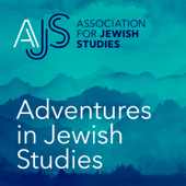 Adventures in Jewish Studies Podcast - Association for Jewish Studies