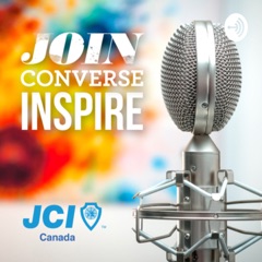 Join. Converse. Inspire. - The JCI Canada Podcast!