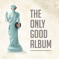 The Only Good Album podcast