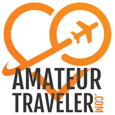 Amateur Traveler Travel Podcast Amateur Traveler Travel Podcast