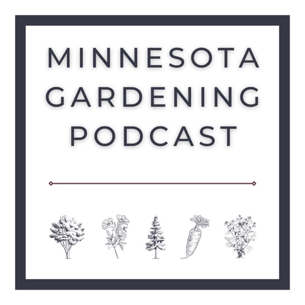 Minnesota Gardening Podcast Artwork