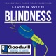 Living With Blindness