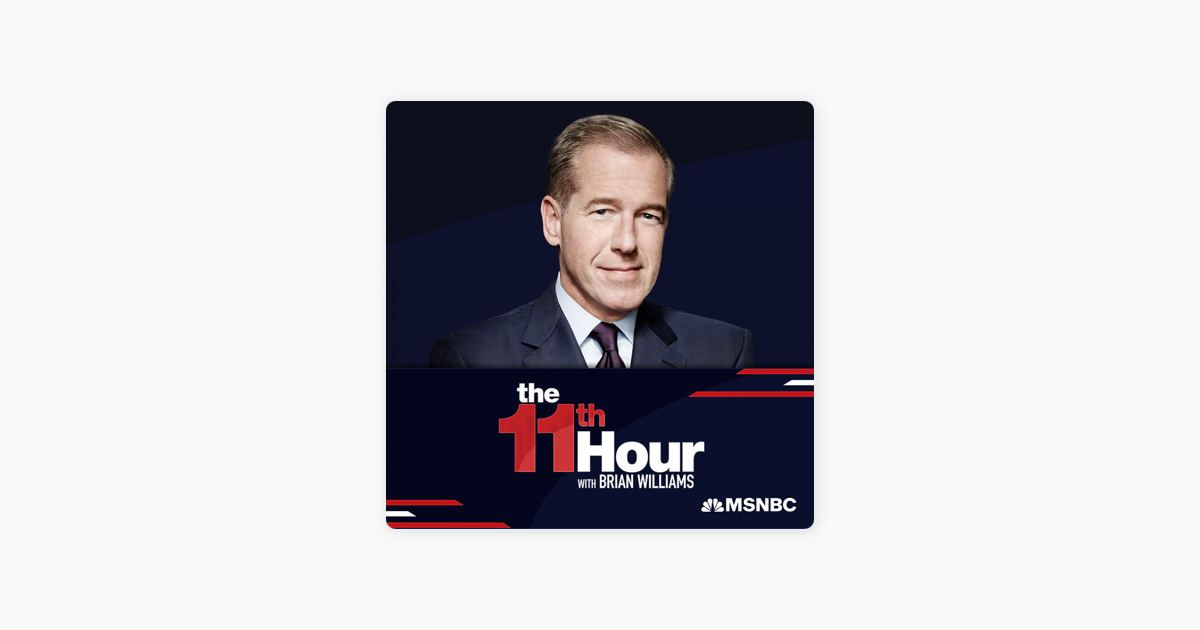 ‎The 11th Hour with Brian Williams on Apple Podcasts