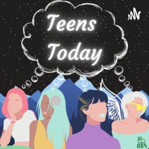 Teens Today