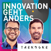 Innovation geht anders - TRENDONE Peter von Aspern und Sebastian Metzner