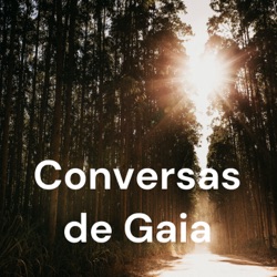 Conversas de Gaia