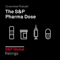 Episode 17: Pharma Outlook in 7 Minutes
