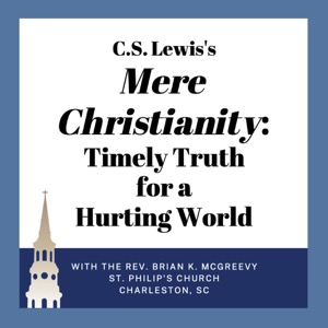 Mere Christianity: Timely Truth for a Hurting World