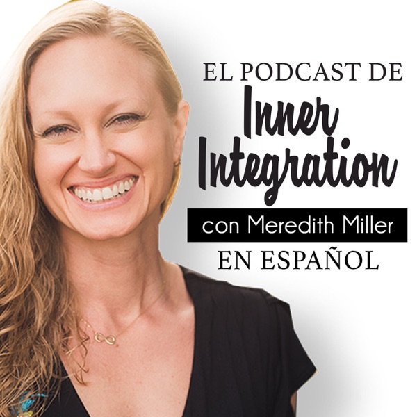 Inner Integration Podcast en Español