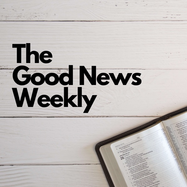 The Good News Weekly