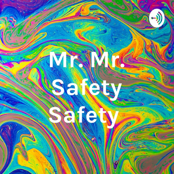 Mr. Mr. Safety Safety Artwork