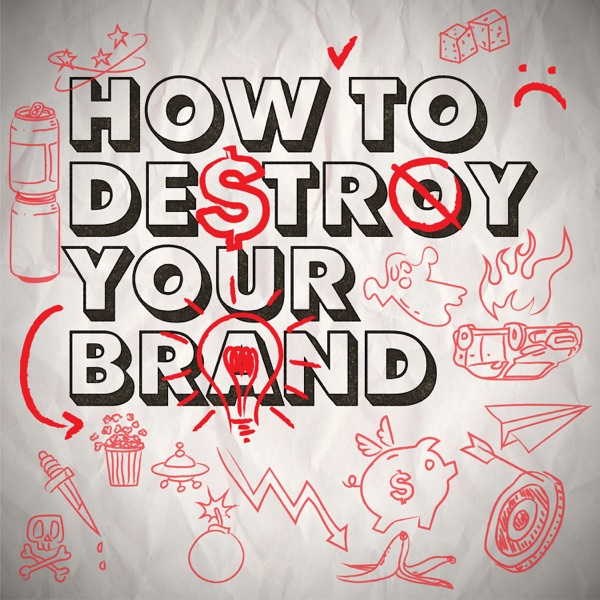 How To Destroy Your Brand Artwork