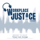 Welcome to the Workplace Justice Podcast