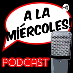 A la miércoles podcast