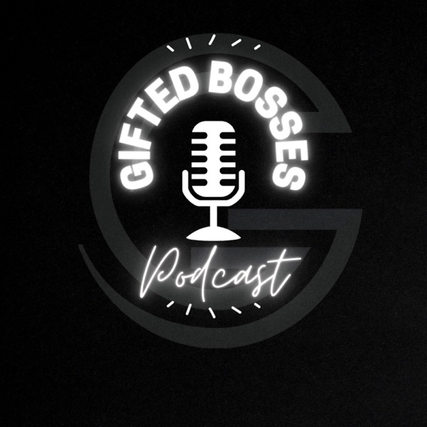 Gifted Bosses Podcast