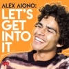 Alex Aiono: Let's Get Into It