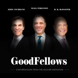 The Counterfactual Show: Reimagining History, with Stephen Kotkin  | GoodFellows: John H. Cochrane, Niall Ferguson, H.R. McMaster, and Bill Whalen | Hoover Institution