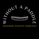 Without A Paddle: Another Schitty Podcast