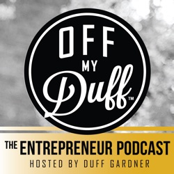 Off My Duff - The Entrepreneur Podcast