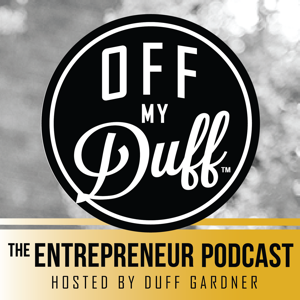 Off My Duff - The Entrepreneur Podcast podcast