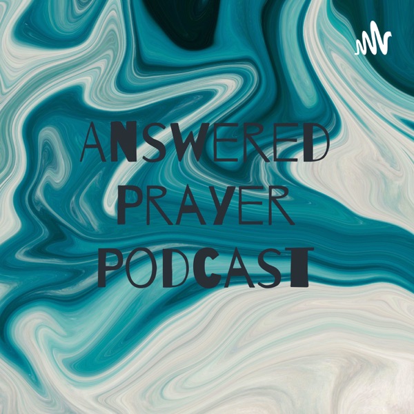 Answered Prayer Podcast Artwork