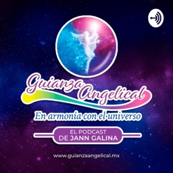 Guianza Angelical: el Podcast