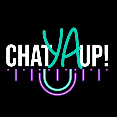 Chat YA Up! Chat YA Up!