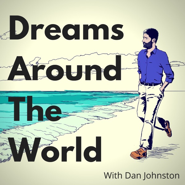 Dreams Around The World with Dan Johnston Image