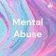 Mental Abuse