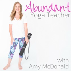 Abundant Yoga Teacher Podcast