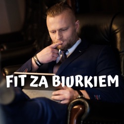 Fit za Biurkiem - Odcinek 5 - Julian Sobiech - FZB5