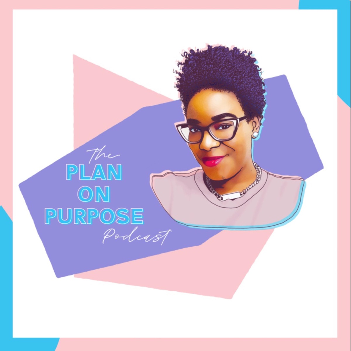 The Plan on Purpose Podcast – Podcast – Podtail