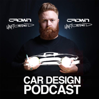 Crown Unfiltered - Car Design Podcast podcast