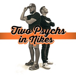 Two Psychs in Nikes