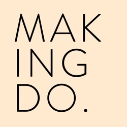 Making Do