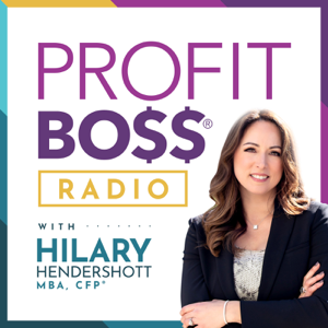 Profit Boss® Radio - THE Podcast for Women and Money podcast