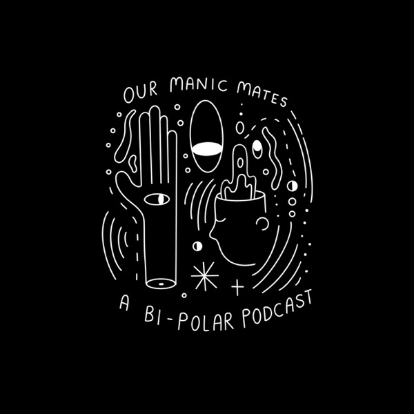 Our Manic Mates - A Bipolar Podcast Artwork