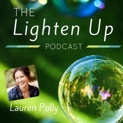 The Lighten Up Podcast with Lauren Polly