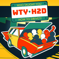 Who Taught You How To Drive?! podcast