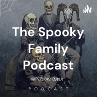The Spooky Family Podcast podcast