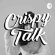 Crispy Talk