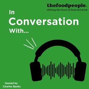 thefoodpeople In Conversation With...