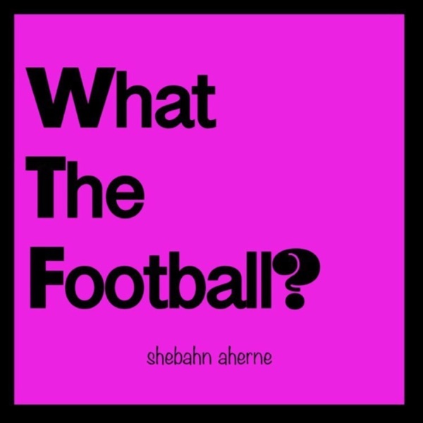 What The Football?