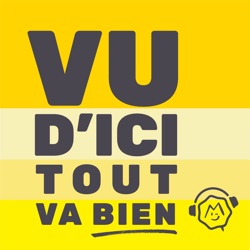 Vu d’ici tout va bien