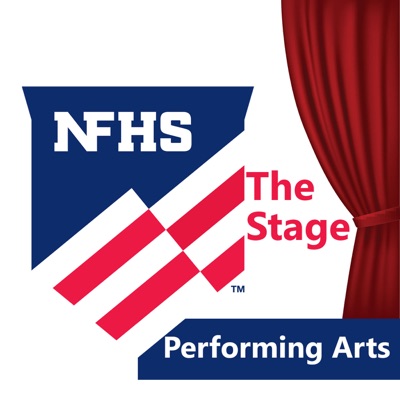 The Stage - The Official Performing Arts Podcast of the NFHS The Stage - The Official Performing Arts Podcast of the NFHS