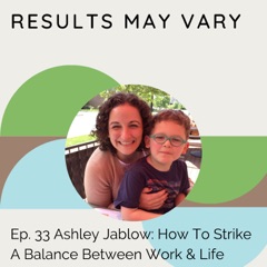 RMV 33 Ashley Jablow: How To Strike A Balance Between Work & Life