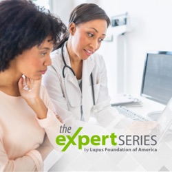 The Expert Series S6E3: Lupus in the LGBTQ+ Communities