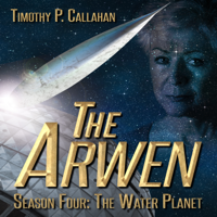 The Arwen, Season 4: The Water Planet podcast