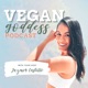 Vegan Goddess Podcast
