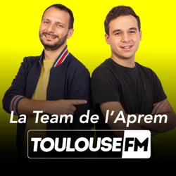 La Team de l'Aprem' de Toulouse FM